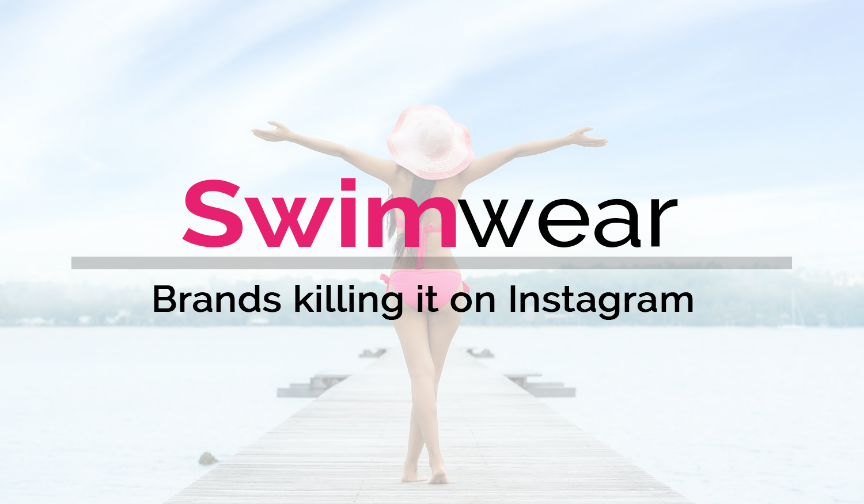 Swimwear brands killing it on Instagram!